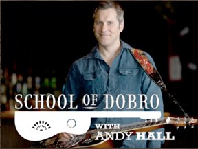 School of Dobro with Andy Hall