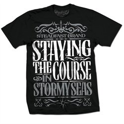 Staying the Course in Stormy Seas by Steadfast Brand Tattoo T Shirt