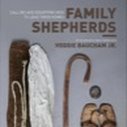 Family Shepherds: Calling and Equipping Men to Lead Their Homes
