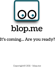 blop.me - It's coming...