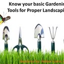 Know basic Gardening Tools for Proper Landscaping
