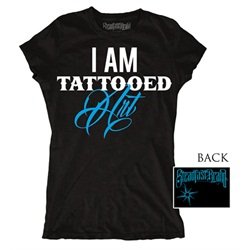 Womens Junior I Am Tattooed Art by Steadfast Pro-Ink Tattoo T Shirt