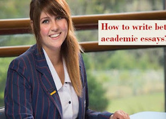 How to write better academic essays?