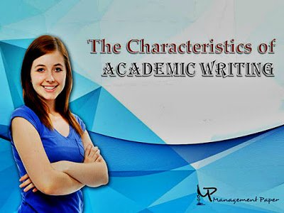 The Characteristics of Academic Writing