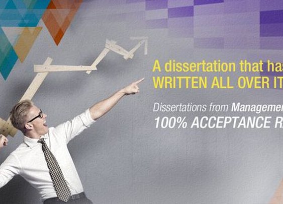 Management Paper: A Sure-shot Way to Get Your Dissertation Accepted