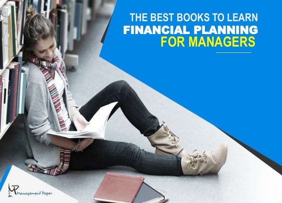 The Best Books To Learn Financial Planning For Managers