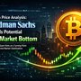 Bitcoin Price Analysis: Goldman Sachs Signals Potential BTC Market Bottom