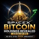 SpaceX Bitcoin Holdings Revealed Ahead of IPO as BTC Eyes $80K Breakout