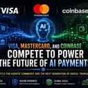 Visa, Mastercard, and Coinbase Compete to Power the Future of AI Payments