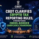CBDT Clarifies Crypto Tax Reporting Rules, Strengthens Cross-Border Compliance Framework